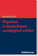 Migration in Deutschland - soziologisch erklärt