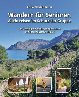 Wiedenmann, Erika. Wandern für Senioren - Allein reisen im Schutz der Gruppe - Ein Einstieg in Wandergruppenreisen im südeuropäischen Raum. Pabst, Wolfgang Science, 2026.