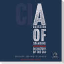 A Question of Standing: The History of the CIA