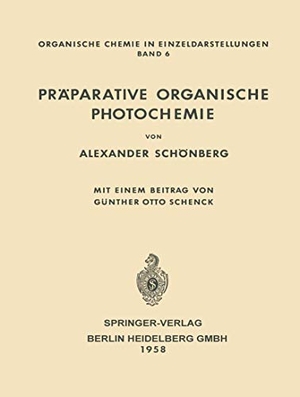 Schönberg, Alexander. Präparative Organische Photochemie. Springer, 2014.