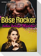 Böse Rocker lieben kurvige Mädchen. Rockerroman