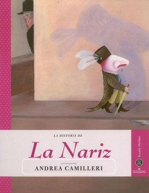 Camilleri, Andrea. La Nariz. Anagrama, 2013.