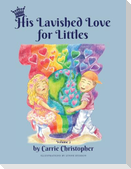 His Lavished Love for Littles