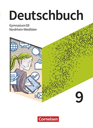 Thönneßen-Fischer, Angelika / Will, Robert et al. Deutschbuch Gymnasium 9. Schuljahr - Nordrhein-Westfalen - Schülerbuch. Cornelsen Verlag GmbH, 2022.