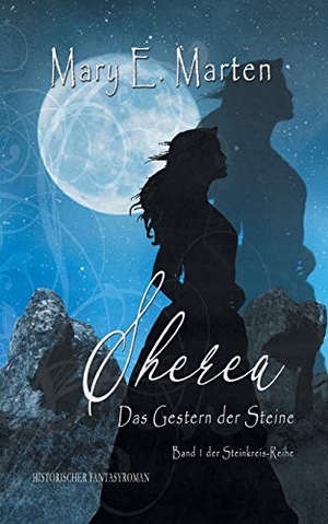 Marten, Mary E.. Sherea - Das Gestern der Steine. tredition, 2019.