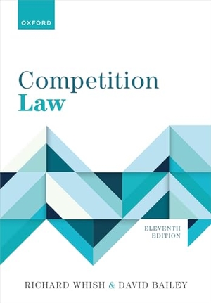 Whish, Richard / David Bailey. Competition Law. Oxford University Press, 2024.