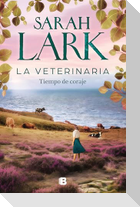 La Veterinaria. Tiempo de Coraje / The Veterinarian: A Time for Courage