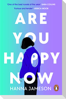 Are You Happy Now