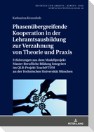 Phasenübergreifende Kooperation in der Lehramtsausbildung zur Verzahnung von Theorie und Praxis