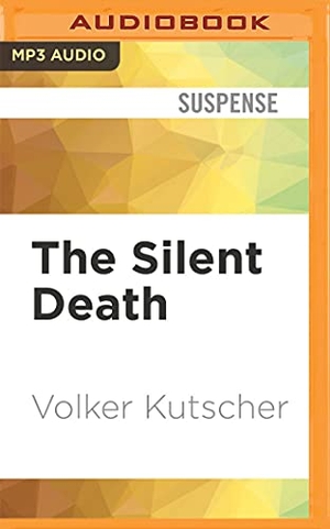 Kutscher, Volker. The Silent Death. Brilliance Audio, 2017.