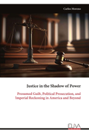 Justice in the Shadow of Power