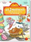 Il mistero della ricetta del Montblanc. Les 3 moustaches
