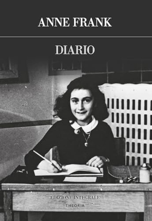 Frank, Anne. Diario. Edizioni Theoria, 2024.