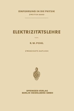 Pohl, Robert Wichard. Elektrizitätslehre. Springer Berlin Heidelberg, 1967.