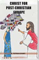 CHRIST FOR POST-CHRISTIAN EUROPE