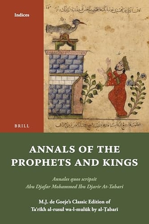 Tabari. Annals of the Prophets and Kings Indices. Brill, 2010.