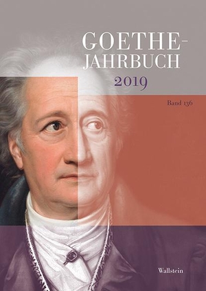 Ammon, Frieder von / Jochen Golz et al (Hrsg.). Goethe-Jahrbuch Band 136, 2019. Wallstein Verlag GmbH, 2020.