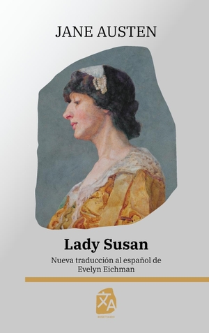 Austen, Jane. Lady Susan - Nueva traducción al español. Rosetta Edu, 2025.