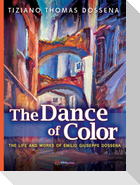 The Dance of Color - The Life and Works of Emilio Giuseppe Dossena