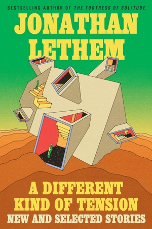 Lethem, Jonathan. A Different Kind of Tension - New and Selected Stories. HarperCollins, 2026.