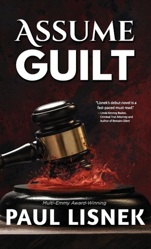 Lisnek, Paul. Assume Guilt - A Matt Barlow Mystery. Written Dreams Publishing, 2018.