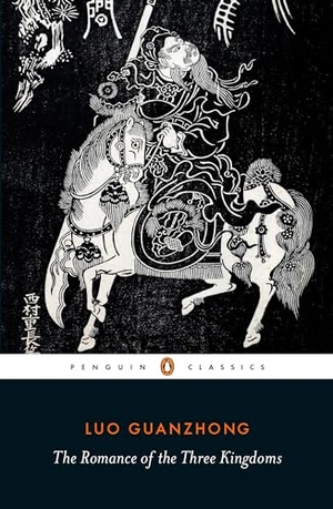Guanzhong, Luo. The Romance of the Three Kingdoms. Penguin Books Ltd, 2018.