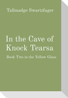 In the Cave of Knock Tearsa