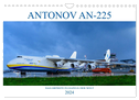 ANTONOV AN-225 "MRIJA" (Wandkalender 2024 DIN A4 quer), CALVENDO Monatskalender
