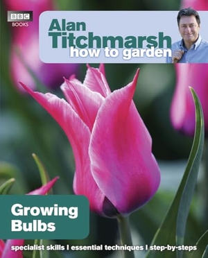 Titchmarsh, Alan. Alan Titchmarsh How to Garden: Growing Bulbs. Ebury Publishing, 2011.