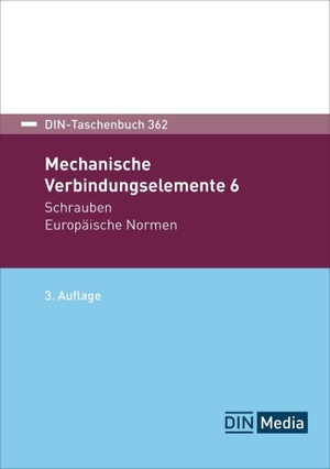 DIN e. V. (Hrsg.). Mechanische Verbindungselemente 6 - Schrauben Europäische Normen. DIN Media Verlag, 2024.