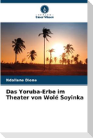 Das Yoruba-Erbe im Theater von Wolé Soyinka