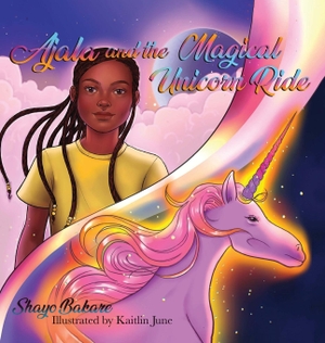 Bakare, Shayo. Ajala and the Magical Unicorn Ride - A story about finding Confidence, Creativity & Courage. Olusayo Bakare, 2021.