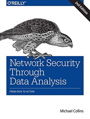 Collins, Michael. Network Security Through Data Analysis - From Data to Action. O'Reilly Media, 2017.