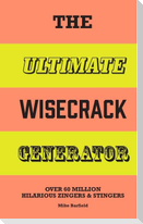The Ultimate Wisecrack Generator
