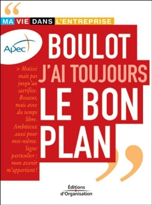 Roy, Frédéric / Apec. Boulot j'ai toujours le bon plan - Ma vie dans l'entreprise. Bod Third Party Titles, 2002.