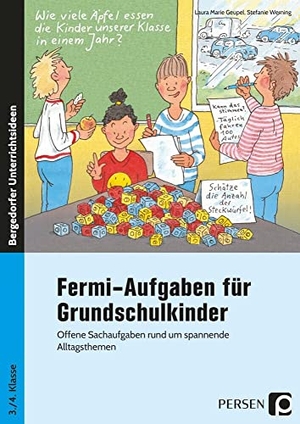 Geupel, Laura Marie / Stefanie Werning. Fermi-Aufgaben für Grundschulkinder - Offene Sachaufgaben rund um spannende Alltagsthemen (3. und 4. Klasse). Persen Verlag i.d. AAP, 2021.