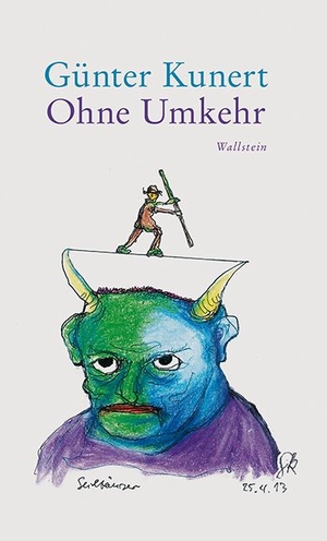 Kunert, Günter. Ohne Umkehr - Erinnerungen für morgen. Wallstein Verlag GmbH, 2018.