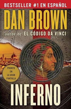 Brown, Dan. Inferno (Spanish Edition). Prh Grupo Editorial, 2014.