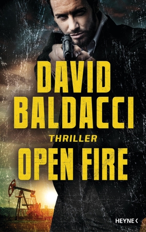 Baldacci, David. Open Fire - Thriller. Heyne Verlag, 2024.