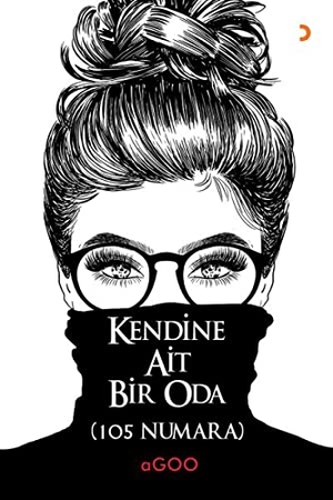 aGOO. Kendine Ait Bir Oda. Cinius Yayinlari, 2018.