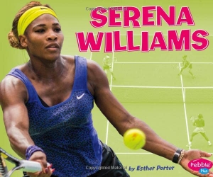 Porter, Esther. Serena Williams. Capstone, 2016.
