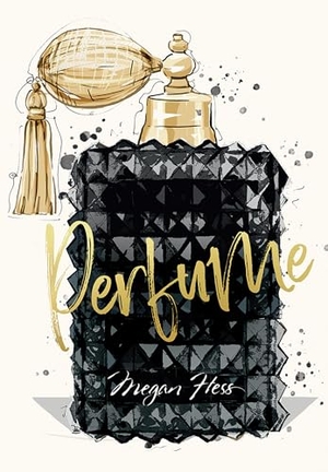 Hess, Megan. Megan Hess: Perfume. Hardie Grant Books, 2025.