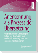 Anerkennung als Prozess der Übersetzung