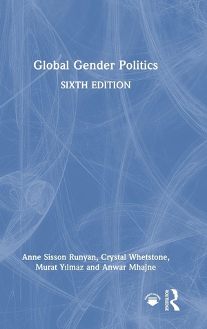 Runyan, Anne Sisson / Whetstone, Crystal et al. Global Gender Politics. Taylor & Francis, 2026.