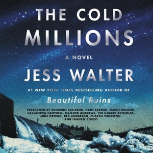 Walter, Jess. The Cold Millions. HARPERCOLLINS, 2020.