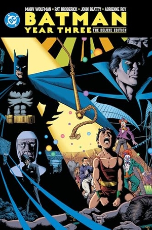 Wolfman, Marv / Pat Broderick. Batman: Year Three: The Deluxe Edition. DC Comics, 2025.