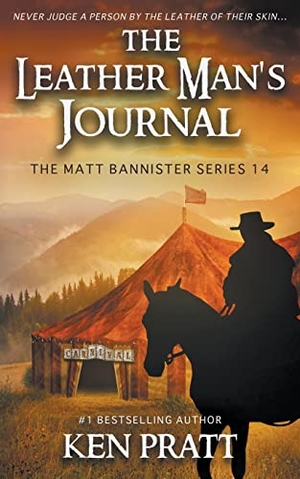 Pratt, Ken. The Leather Man's Journal - A Christian Western Novel. Wolfpack Publishing LLC, 2022.