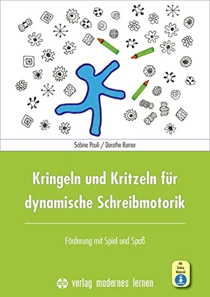Pauli, Sabine / Dorothe Romer. Kringeln und Kritzeln für dynamische Schreibmotorik - Förderung mit Spiel und Spaß. Modernes Lernen Borgmann, 2022.