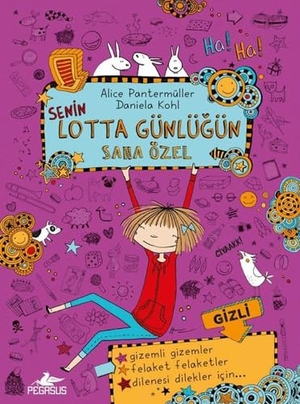 Pantermüller, Alice. Senin Lotta Günlügün Sana Özel Ciltli. Pegasus Yayincilik, 2017.