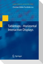 Tabletops - Horizontal Interactive Displays